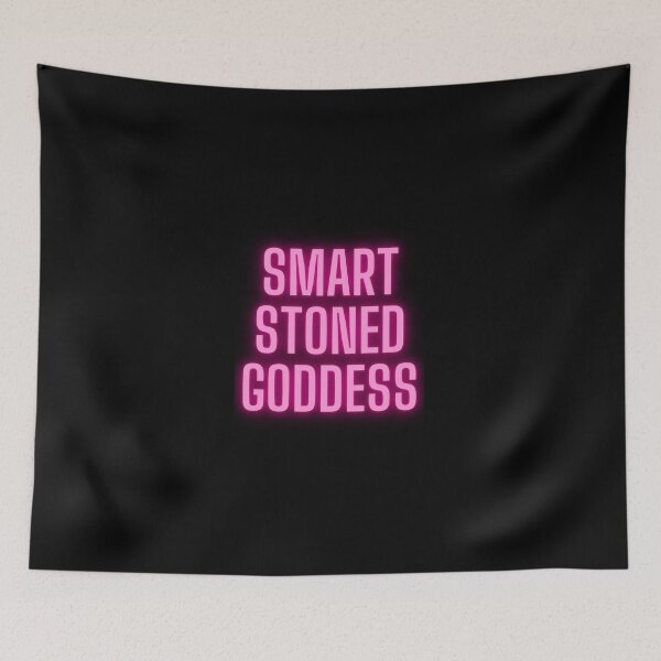 Item preview, | Smart Stoned Goddess | Smart Successful Stoner | Weed Memes |  designed and sold by AlfaEcho.