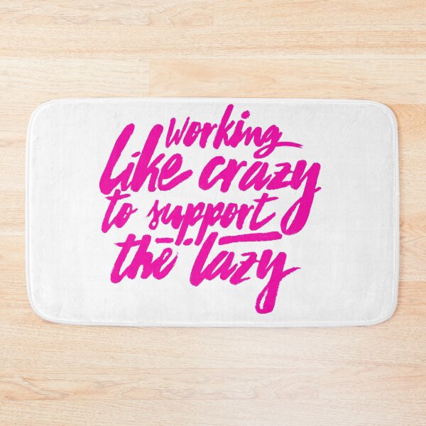 Item preview, Working like crazy to support the lazy designed and sold by DarrriaDesign.