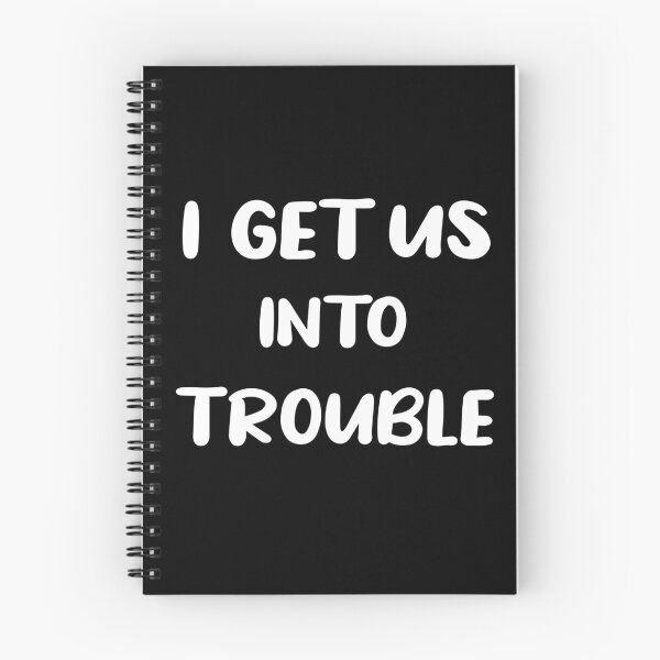 Item preview,  i get us into trouble designed and sold by AllPerfect.