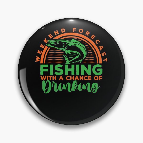 Item preview, Weekend forecast fishing with a chance of drinking designed and sold by TheFlipRepublic.