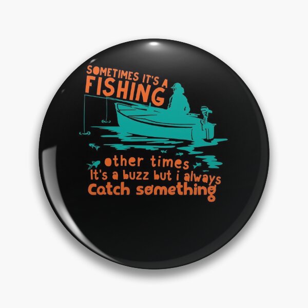 Item preview, Sometimes it’s a fishing other times it’s a buzz but i always catch something designed and sold by TheFlipRepublic.