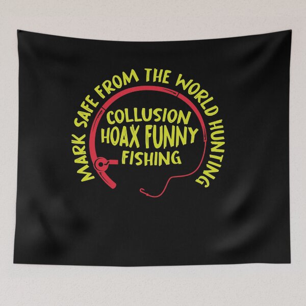 Item preview, Mark safe from the world hunting collusion hoax funny fishing designed and sold by TheFlipRepublic.