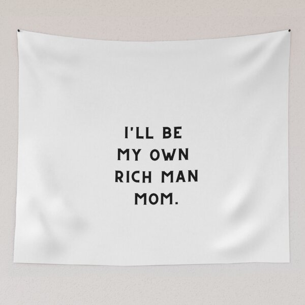 Item preview, ILL BE MY OWN RICH MAN MOM | Smart Successful Stoner | Weed Memes | designed and sold by AlfaEcho.