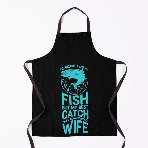 Item preview, I’ve caught a lot of fish but my best catch will always be my wife designed and sold by TheFlipRepublic.