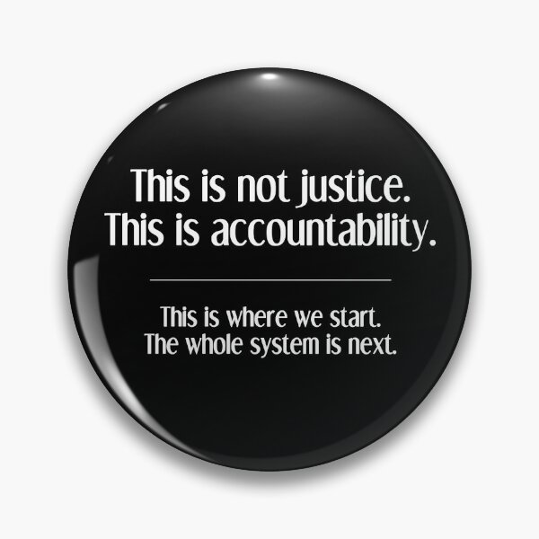 Item preview, This is not justice. This is accountability. Proceeds benefit the ACLU. designed and sold by SkyeAndOxford.