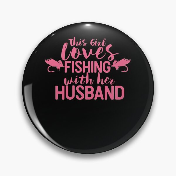 Item preview, This girl loves fishing with her husband designed and sold by TheFlipRepublic.