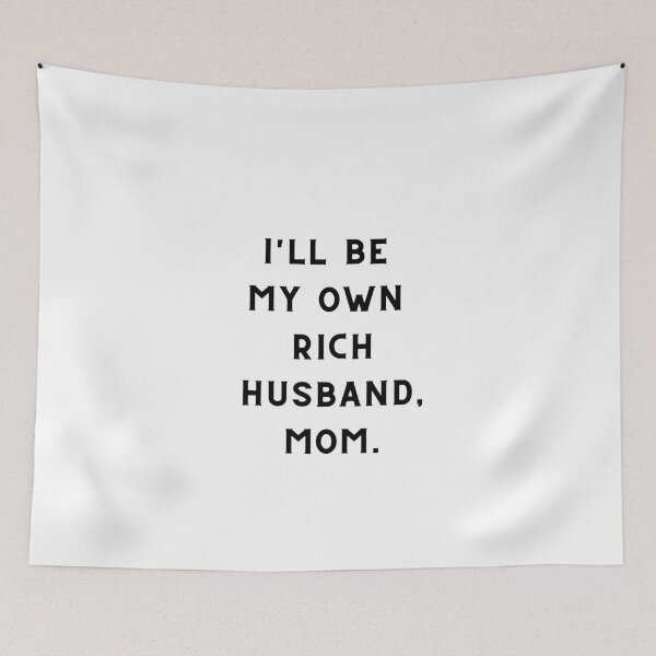 Item preview, ILL BE MY OWN RICH HUSBAND MOM | Smart Successful Stoner | Weed Memes | designed and sold by AlfaEcho.