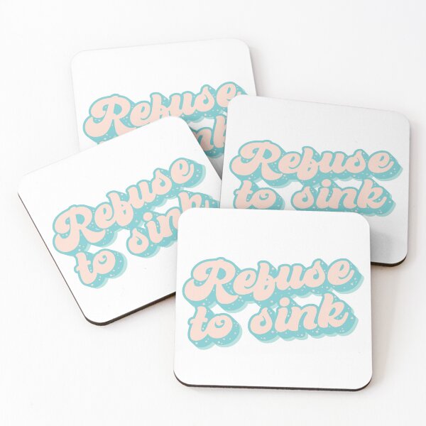Item preview, Refuse to sink designed and sold by MyLucidDreams.