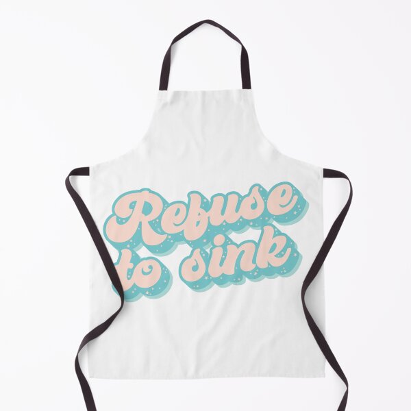 Item preview, Refuse to sink designed and sold by MyLucidDreams.