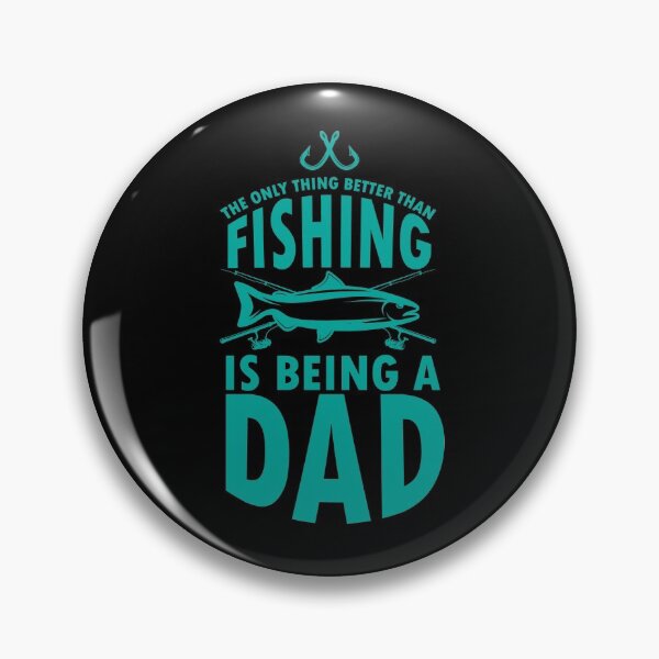 Item preview, The only thing better than fishing is being a dad designed and sold by TheFlipRepublic.