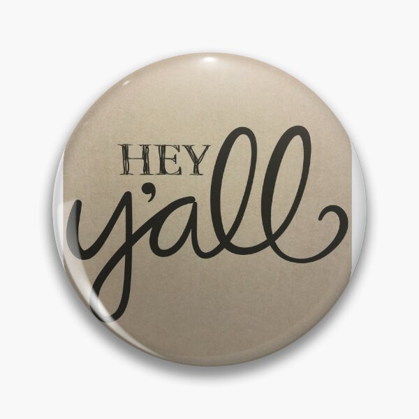 Item preview, Hey Y’all designed and sold by T1D4ever.