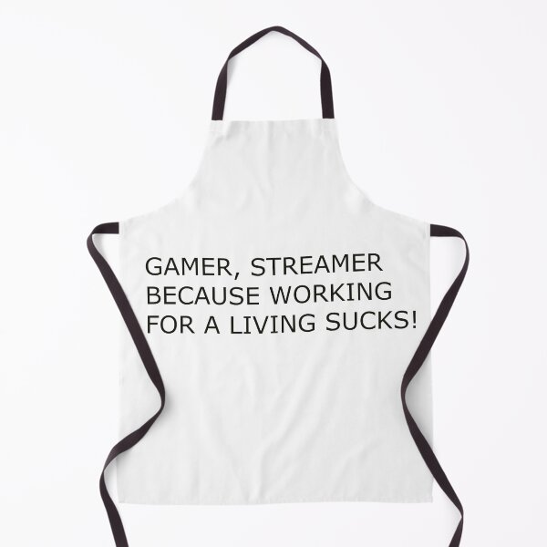 Item preview, GAMER, STREAMER BECAUSE WORKING FOR A LIVING SUCKS! designed and sold by Hardcore-Heroes.