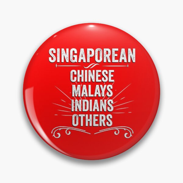 Item preview, Singaporean First, Then Chinese Malays Indians And Others - My Singapura designed and sold by kcaandwu.