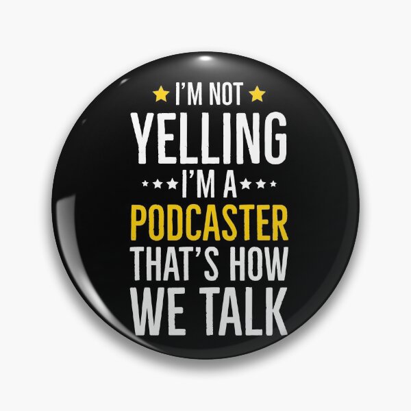 Item preview, Im Not Yelling Im A Podcaster Thats How We Talk designed and sold by Luna1Shop.