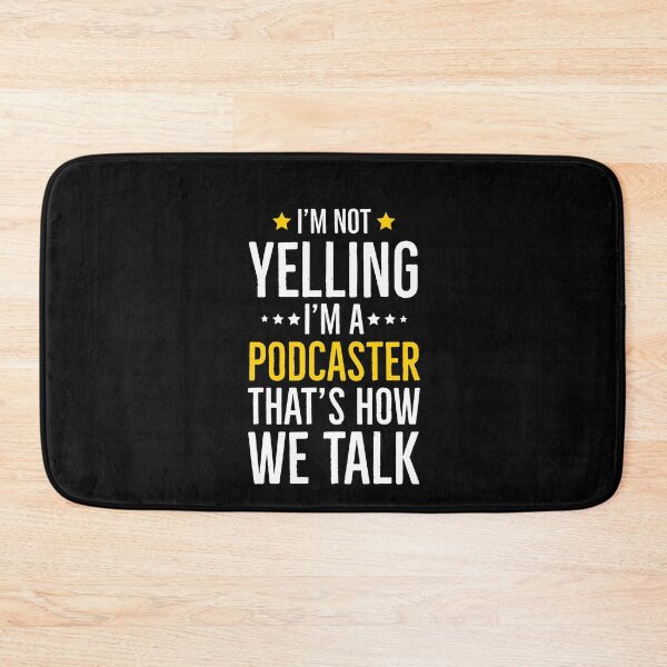 Item preview, Im Not Yelling Im A Podcaster Thats How We Talk designed and sold by Luna1Shop.