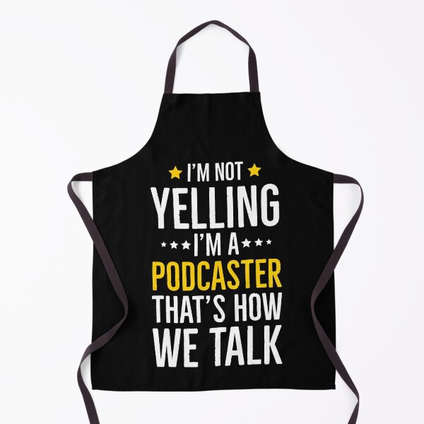 Item preview, Im Not Yelling Im A Podcaster Thats How We Talk designed and sold by Luna1Shop.