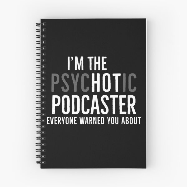 Item preview, Im The Psychotic Podcaster Everyone Warned You About designed and sold by Luna1Shop.