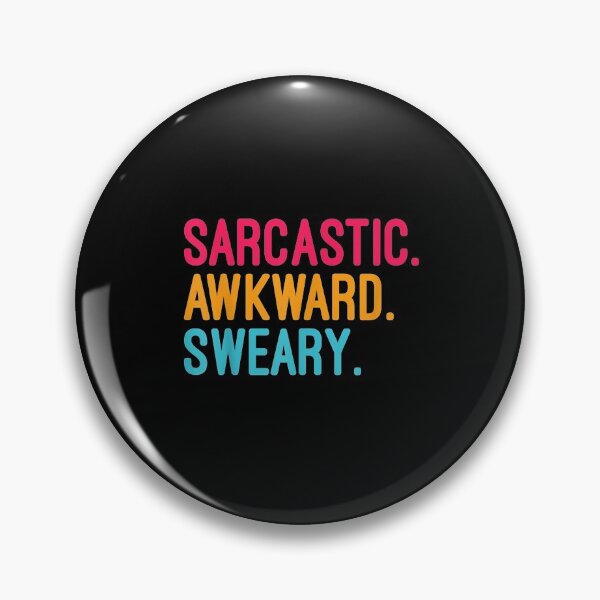 Item preview, Sarcastic. Awkward. Sweary designed and sold by ColeT-Shirt.
