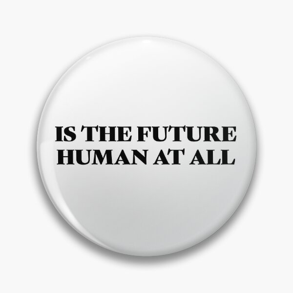 Item preview, IS THE FUTURE HUMAN AT ALL? 3 designed and sold by ncbennett.