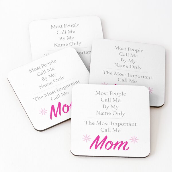 Item preview, Most people call me by my name only the most important call me mom designed and sold by johnnyp1975.