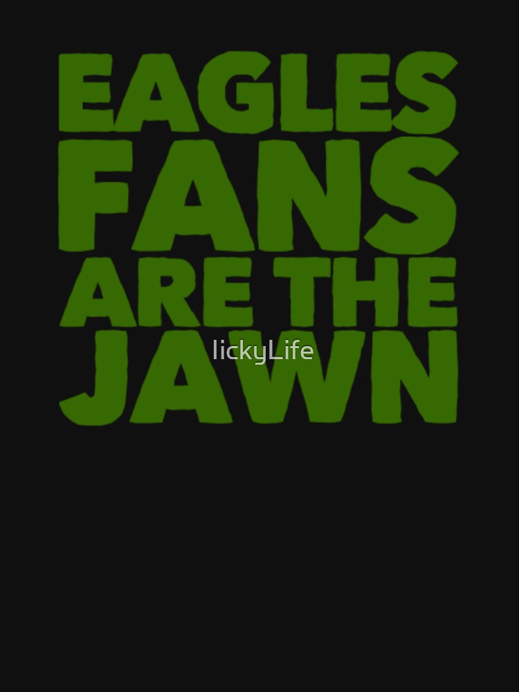 Eagles Fans are the Jawn Essential T-Shirt for Sale by IickyLife