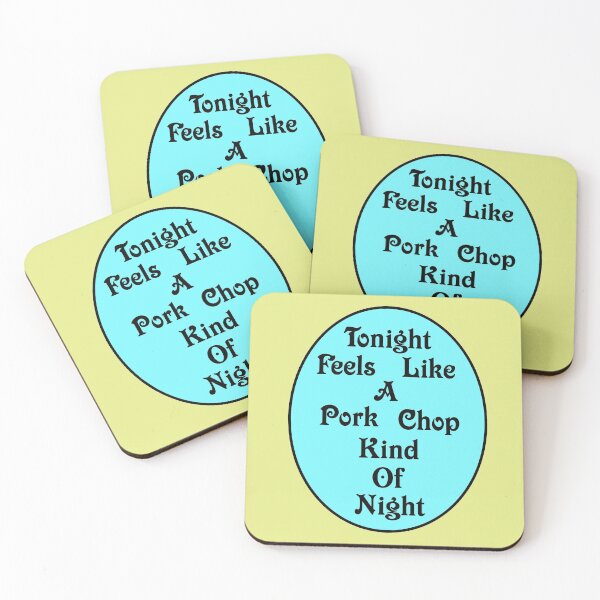Item preview, Tonight Feels Like A Pork Chop Kind Of Night designed and sold by MrE1994.