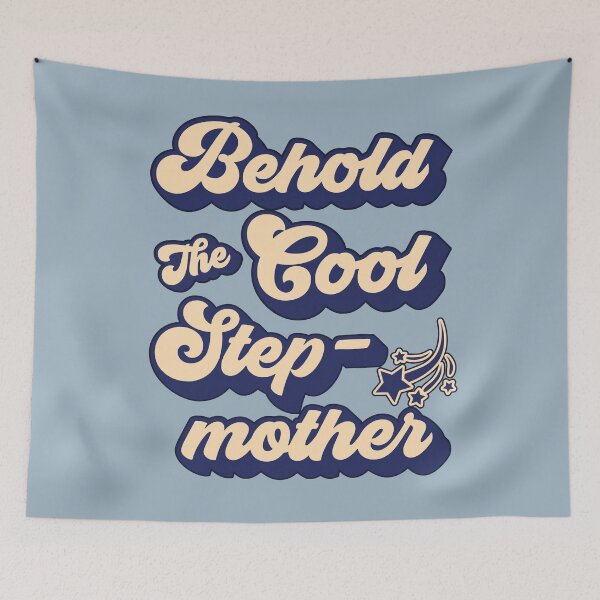 Item preview, Behold the Cool Stepmother designed and sold by HappySchnapper.
