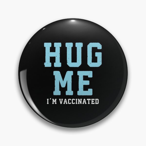 Item preview, Hug Me I'm Vaccinated #3 designed and sold by SalahBlt.