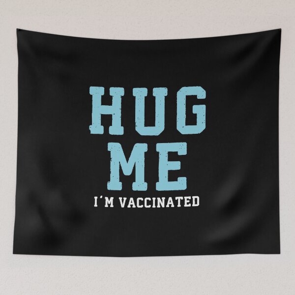 Item preview, Hug Me I'm Vaccinated #3 designed and sold by SalahBlt.