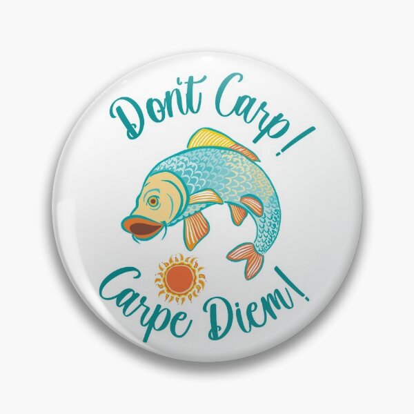 Item preview, Carpe Diem - don't carp! (Colour) designed and sold by heatherjoy.