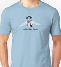 Tombstone: You're a Daisy if ya Do. Unisex T-Shirt