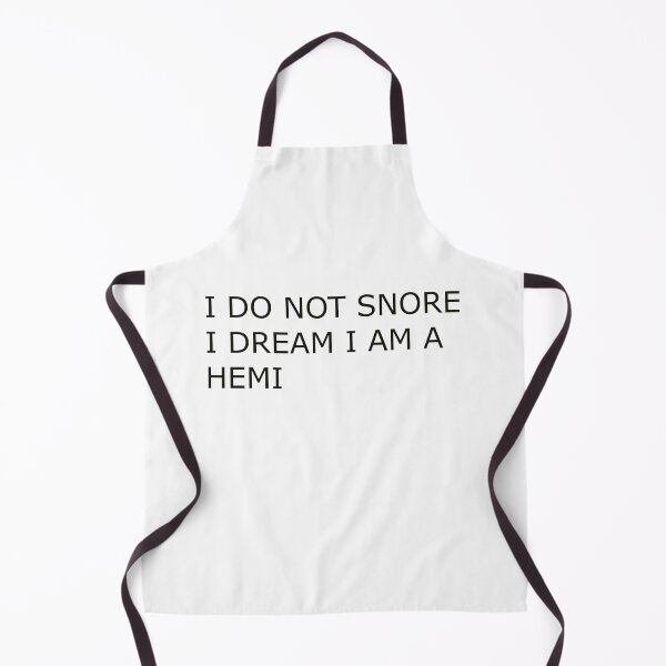 Item preview, I DO NOT SNORE I DREAM I AM A HEMI designed and sold by Hardcore-Heroes.