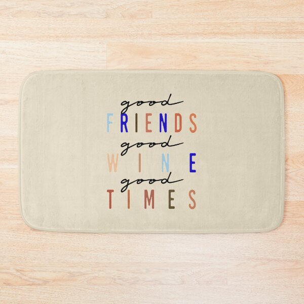 Item preview, Good Friends, Good Wine, Good Times T-Shirt designed and sold by ohwonder1003.