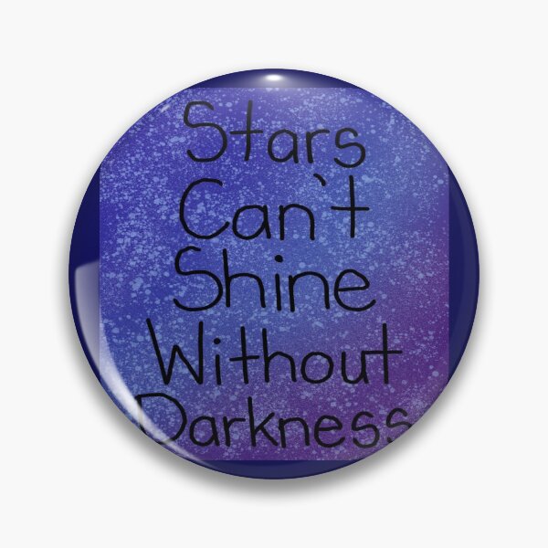 Item preview, Stars Can't Shine Without Darkness designed and sold by LexiBearDraws.
