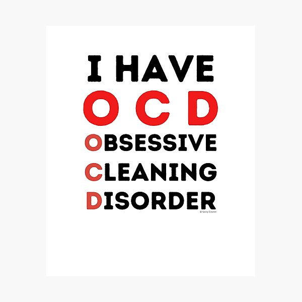 Item preview, I Have OCD - Obsessive Cleaning Disorder Housekeeping Humor designed and sold by SavvyCleaner.