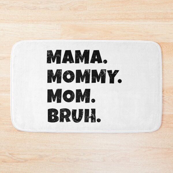 Item preview, Mama Mommy Mom Bruh designed and sold by American-Proud.