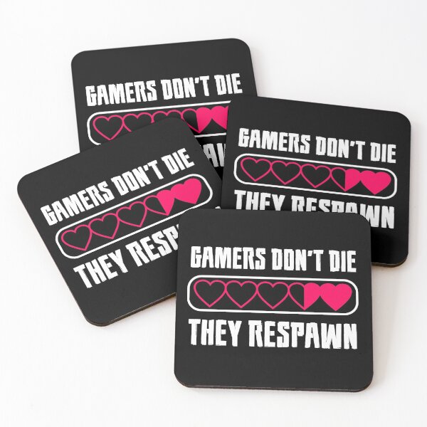 Item preview, gamers don't die they repawn designed and sold by TTOLEDO10K.