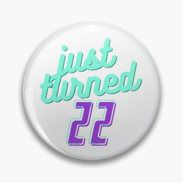 Item preview, Just Turned 22 designed and sold by kubrangle.