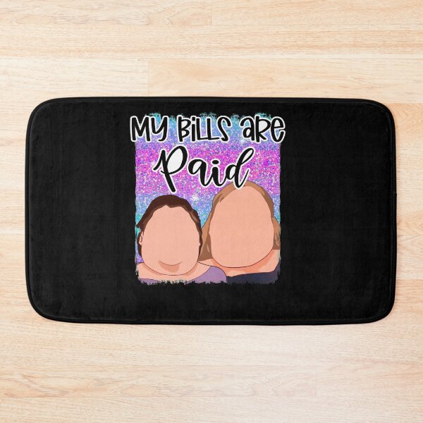Item preview, Sodie I pay my bills my bills are paid Try being my size Funny you ain’t a prize Amy 1000 lb pound Tammy show tv reality Slaton humor weight loss sisters designed and sold by tiffanator606.