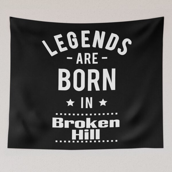 Item preview, Legends Are Born In Broken Hill designed and sold by ProjectX23.