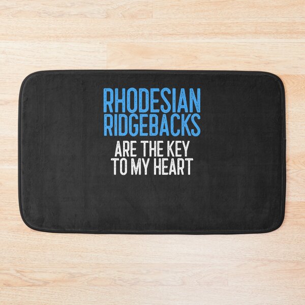 Item preview, Rhodesian Ridgebacks Are The Key To My Heart Dog Lover Gift designed and sold by EricJP.