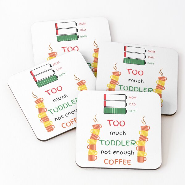 Item preview, Too much Toddler not enough Coffee designed and sold by 52andretired.