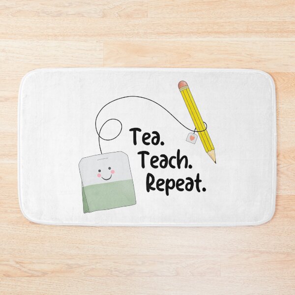 Item preview, Tea Teach Repeat designed and sold by suwarnaadi.
