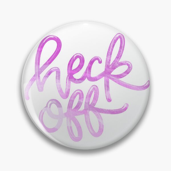 Item preview, heck off - bubbly designed and sold by cwoodAZ.