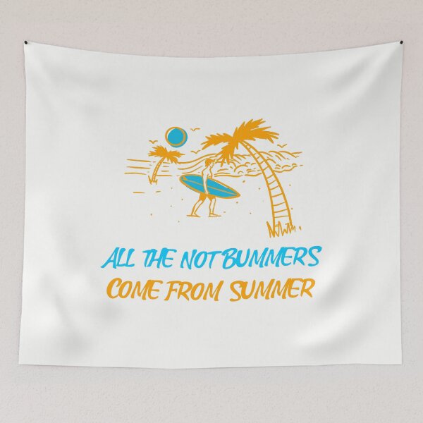 Item preview, All The Not Bummers Come From Summer (Orange and Blue on White) designed and sold by AbsurdlyEpic.