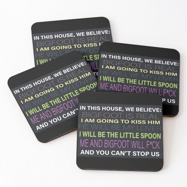 Item preview, [HI-RES] IN THIS HOUSE, WE BELIEVE: BIGFOOT IS REAL I AM GOING TO KISS HIM HE WILL BE MY LOVER I WILL BE THE LITTLE SPOON ME AND BIGFOOT WILL F*CK AND YOU CAN'T STOP US POSTER designed and sold by Cowboy Mike.