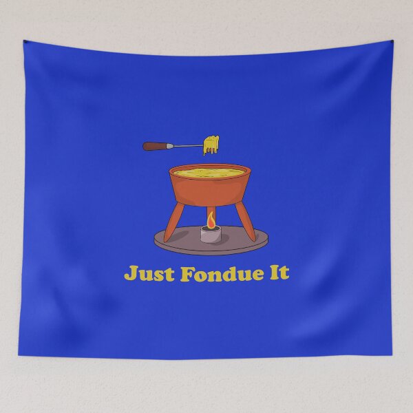 Item preview, Just Fondue It Fondue Lovers designed and sold by Dan66.