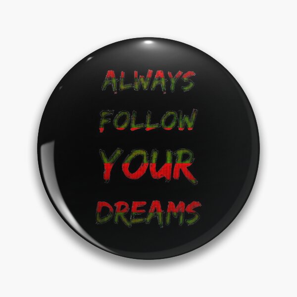 Item preview, Always Follow Your Dreams designed and sold by Novakdomonkos.