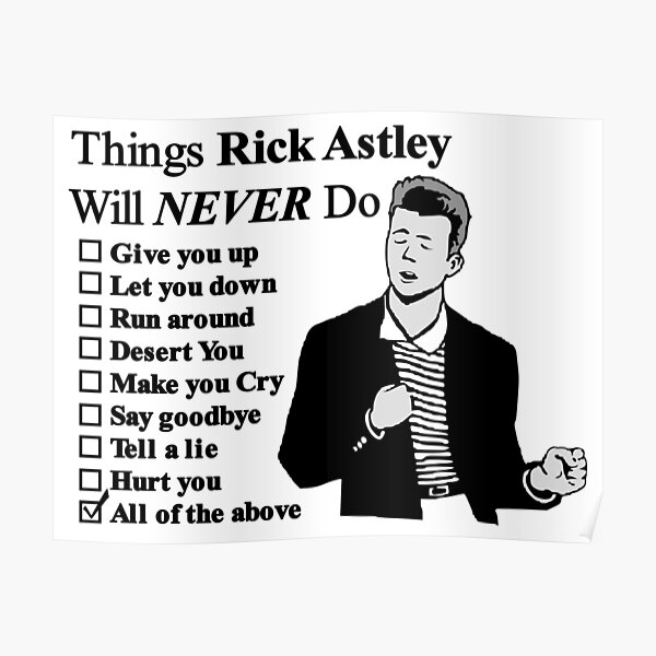 Thou Hast Been Rick Rolled" Poster by Grafx-Guy Redbubble.