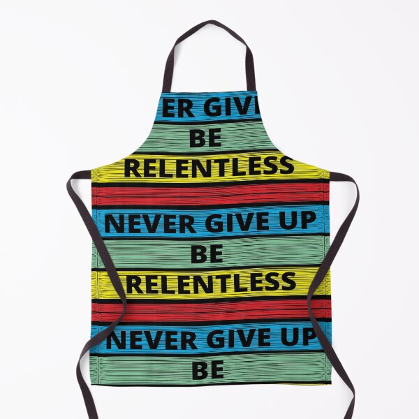 Item preview, Never give up be relentless designed and sold by Symbol-as.